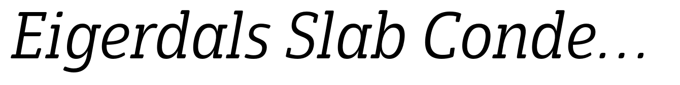 Eigerdals Slab Condensed Book Italic